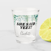 Eucalyptus zei ze ja bachelorette party bride shot glas (Voorkant)