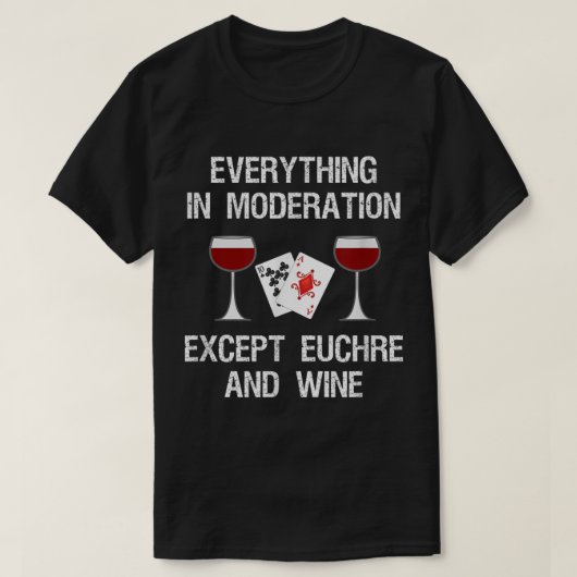 Euchre - Funny euchre - kaartspel en wijn T-shirt (Design voorkant)