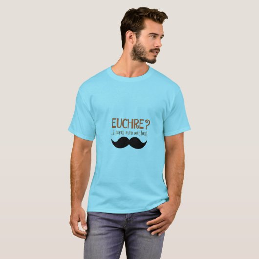 Euchre? Ik heb haar nooit ontmoet. Funny Euchre T- T-shirt (Voorkant volledig)