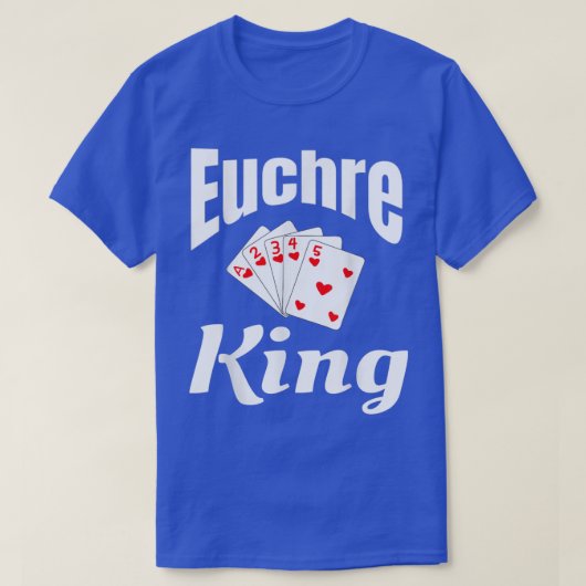 Euchre King Card Game Player Game Night Winner Fun T-shirt (Design voorkant)