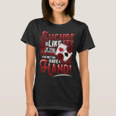 Euchre Partner Good Hand Exchange Player T-shirt (Voorkant)