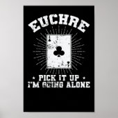 Euchre Pick it up I'm going alone Kartenspiel Poster (Voorkant)