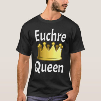 Euchre Queen Crown Kaart Game Player Kaart Game T-shirt