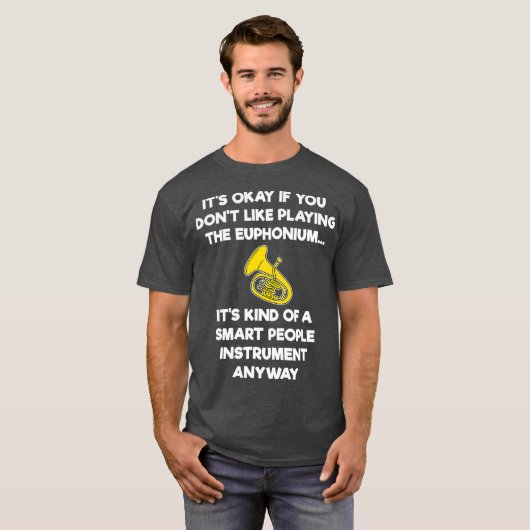 Euphonium Gift Funny Euphonium Player Smart T-shirt (Voorkant volledig)