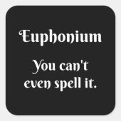 Euphonium houding! vierkante sticker (Voorkant)