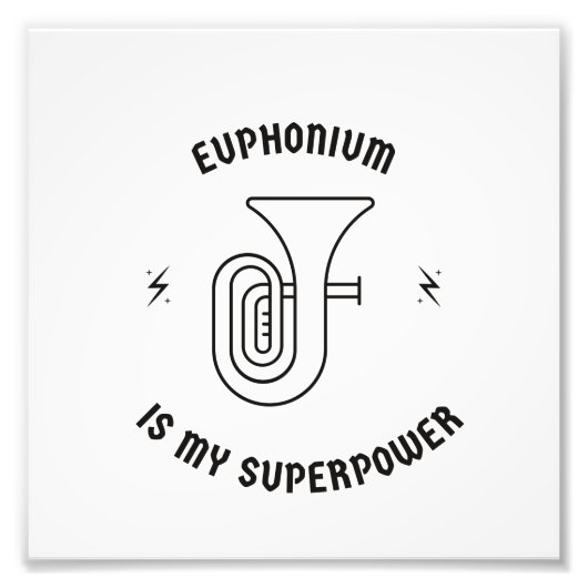 Euphonium is my superpower foto afdruk (Voorkant)