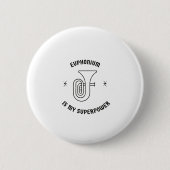 Euphonium is my superpower ronde button 5,7 cm (Voorkant)