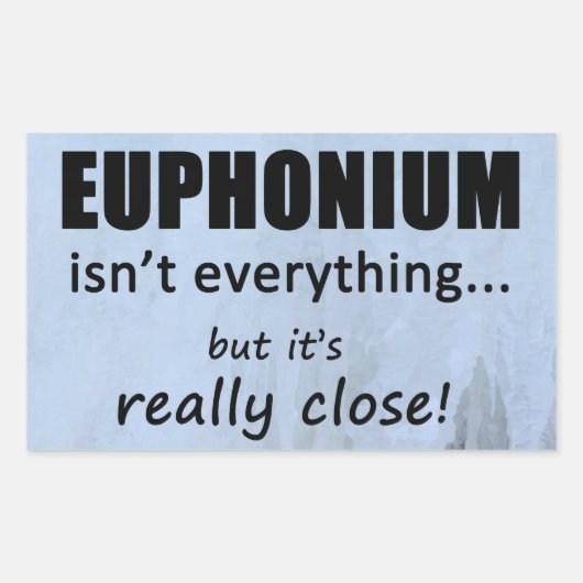 Euphonium is niet alles rechthoekige Sticker (Voorkant)