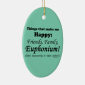 Euphonium maakt me gelukkig keramisch ornament (Rechts)