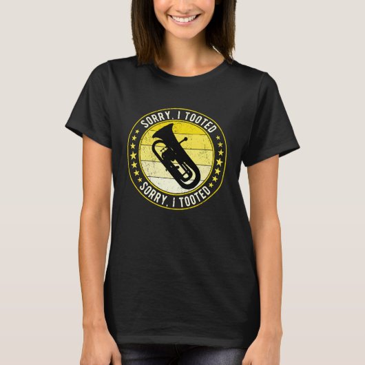Euphonium Player Euphoniumist Sorry I Tooted T-shirt (Voorkant)