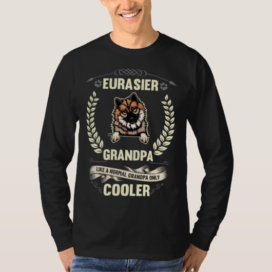 Eurasier Grandpa Like A Normal Grandpa Only Cooler T-shirt (Voorkant)