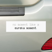Eureka Moment Bumber Sticker (Op auto)