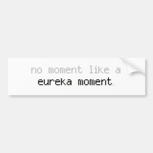 Eureka Moment Bumber Sticker (Voorkant)
