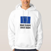 EUROPA OPNIEUW OPNIEUW OPNIEUW STAAN IN DE EU HOODIE (Voorkant)
