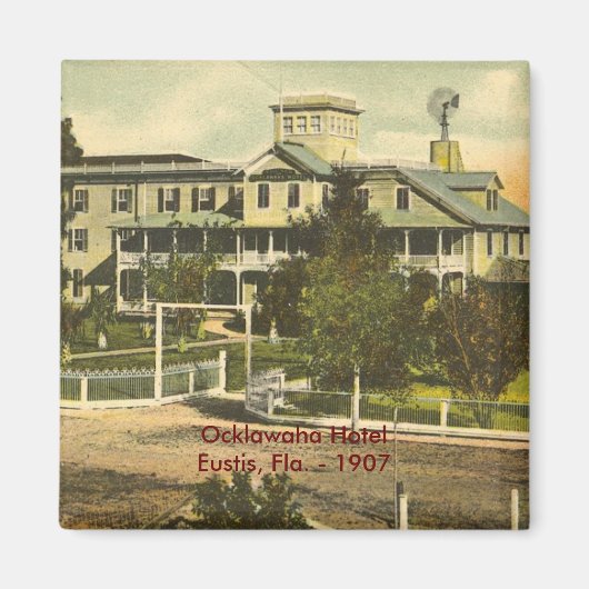 EUSTIS, FL, Ocklawaha Hotel - 1907 Magneet (Voorkant)