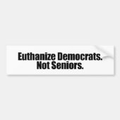 Euthanize-democraten. Niet senior Bumpersticker (Voorkant)