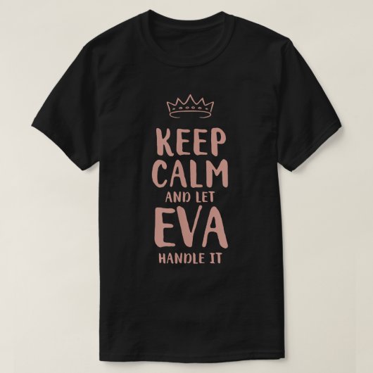 Eva Keep Calm Persoonlijke naam Friends Funny Budd T-shirt (Design voorkant)