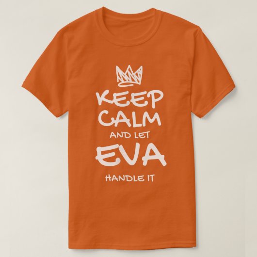 Eva Keep Calm Persoonlijke naam Sarcastische vrien T-shirt (Design voorkant)