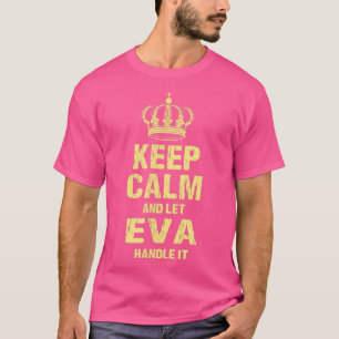 Eva Keep Calm Persoonlijke naam Vrienden Nickname  T-shirt