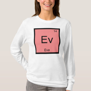 Eva Naam Chemie Element Periodiek Systeem T-shirt