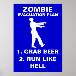 Evacuatieplan Zombie 1. Grab Beer 2. Ren als Poster