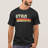 EVAN Name Personalized Retro  80S 90S geboorte T-shirt (Voorkant)