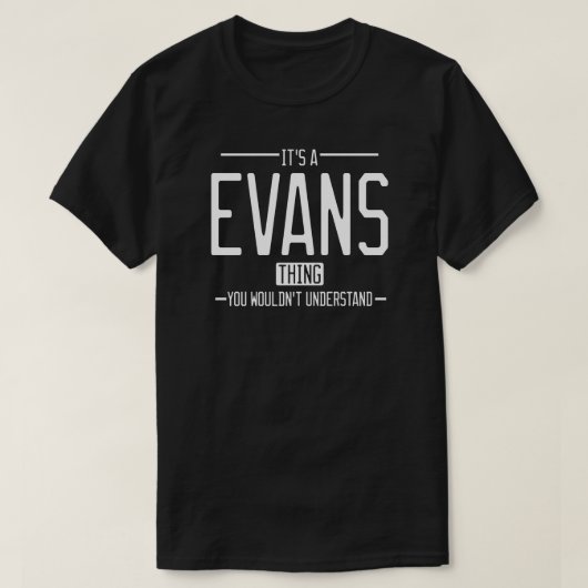 Evans grappige achternaam grappige familie t-shirt (Design voorkant)