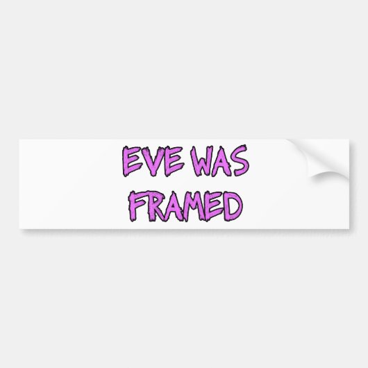 Eve was FRAMED Bumpersticker (Voorkant)