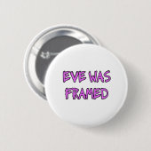 Eve was FRAMED Ronde Button 5,7 Cm (Voorkant /achterkant)