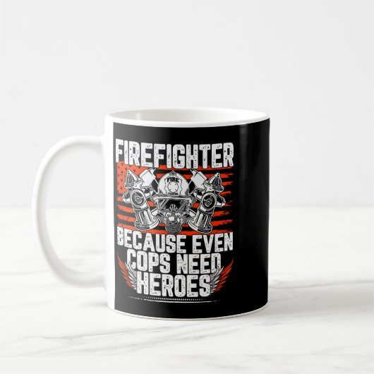 Even Cops Need Heroes Fireman Gift Proud Firefight Koffiemok (Links)
