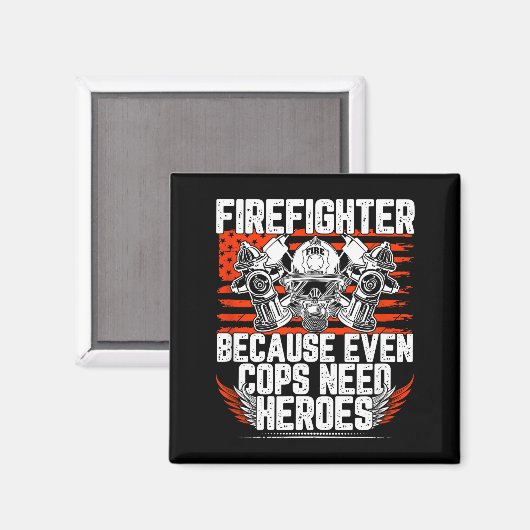 Even Cops Need Heroes Fireman Gift Proud Firefight Magneet (Voorkant / Achterkant)