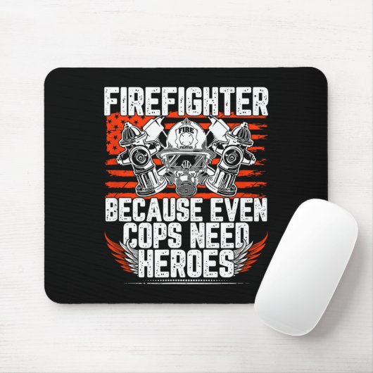 Even Cops Need Heroes Fireman Gift Proud Firefight Muismat (Met muis)