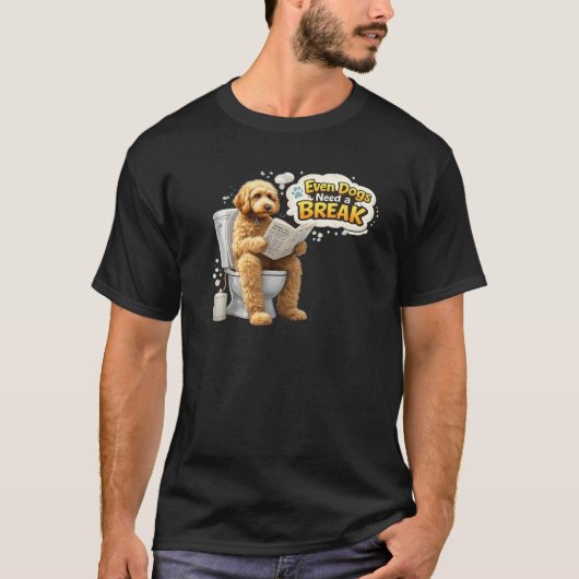 Even Dogs Need a Break Funny Dog Bathroom Humor T-shirt (Voorkant)