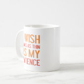 Even Dünn Als Mijn Geduld Koffiemok (Voorkant links)