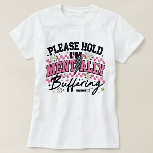 Even geduld, ik ben mentaal aan het bufferen Grapp T-shirt (Design voorkant)