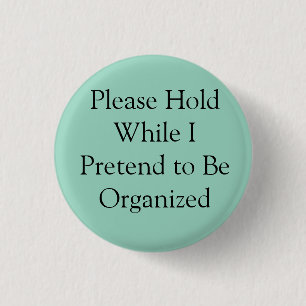 Even geduld terwijl ik net doe alsof ik georganise ronde button 3,2 cm