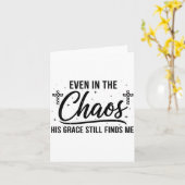 Even In Chaos His Grace Still Finds Me Christian  Kaart (Gele Bloem)