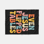 Even Jesus Flipped Tables Funny Jesus Lovers Chris Fleece Deken (Voorkant (Horizontaal))