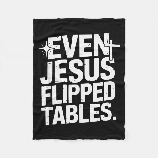 Even Jesus Flipped Tables Funny Jesus Lovers Chris Fleece Deken (Voorkant)
