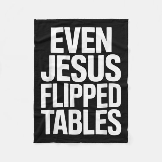 Even Jesus Flipped Tables Funny Jesus Lovers Chris Fleece Deken (Voorkant)