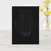 Even Jesus Flipped Tables Funny Jesus Lovers Chris Kaart (Gele Bloem)