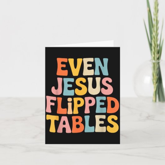 Even Jesus Flipped Tables Funny Jesus Lovers Chris Kaart (Voorkant)