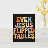 Even Jesus Flipped Tables Funny Jesus Lovers Chris Kaart (Gele Bloem)