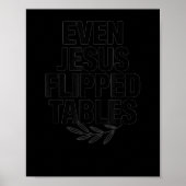 Even Jesus Flipped Tables Funny Jesus Lovers Chris Poster (Voorkant)