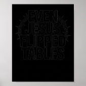 Even Jesus Flipped Tables Funny Jesus Lovers Chris Poster (Voorkant)