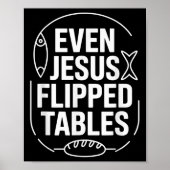 Even Jesus Flipped Tables Funny Jesus Lovers Chris Poster (Voorkant)