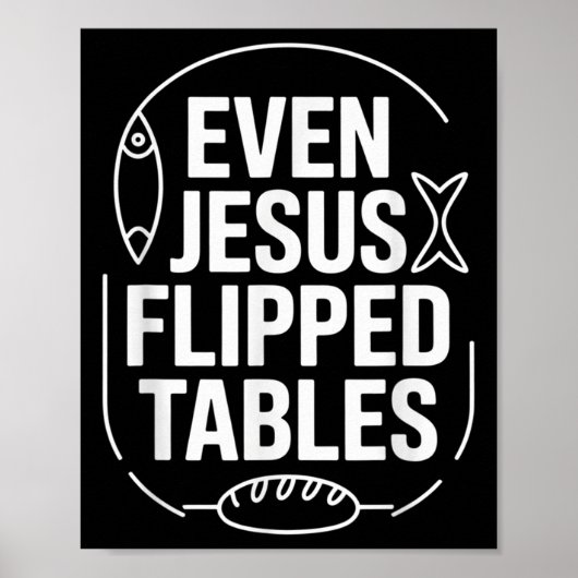 Even Jesus Flipped Tables Funny Jesus Lovers Chris Poster (Voorkant)