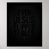 Even Jesus Flipped Tables Funny Jesus Lovers Chris Poster (Voorkant)