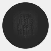 Even Jesus Flipped Tables Funny Jesus Lovers Chris Ronde Sticker (Voorkant)