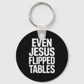 Even Jesus Flipped Tables Funny Jesus Lovers Chris Sleutelhanger (Voorkant)